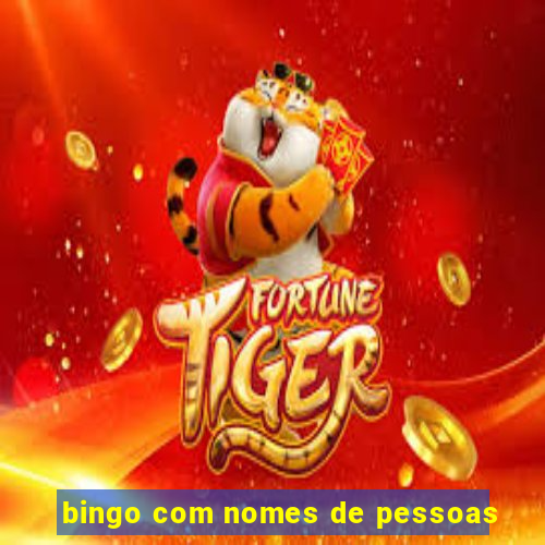 bingo com nomes de pessoas